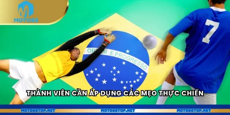 Thành viên cần áp dụng các mẹo thực chiến